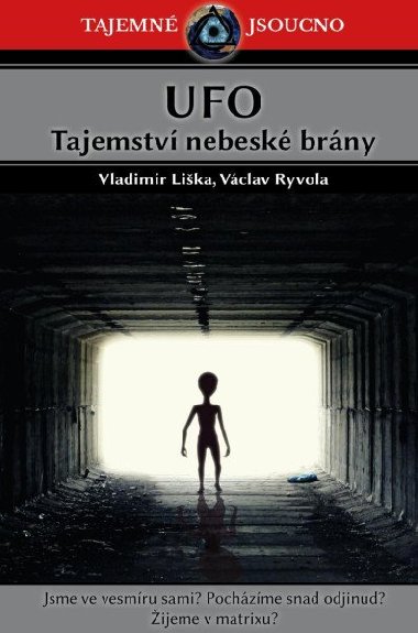 UFO Tajemství nebeské brány - Vladimír Liška; Václav Ryvola
