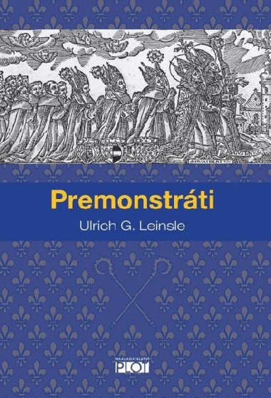 Premonstrti - Ulrich G. Leinsle