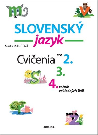 Slovensk jazyk Cvienia pre 2., 3., 4. ronk zkladnch kl - Marta Mancov