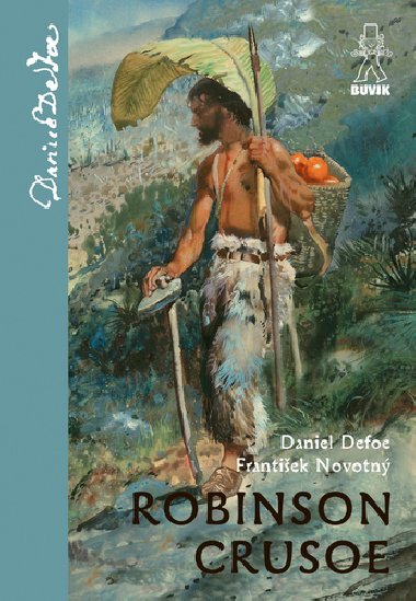 Robinson Crusoe - Daniel Defoe; Frantiek Novotn