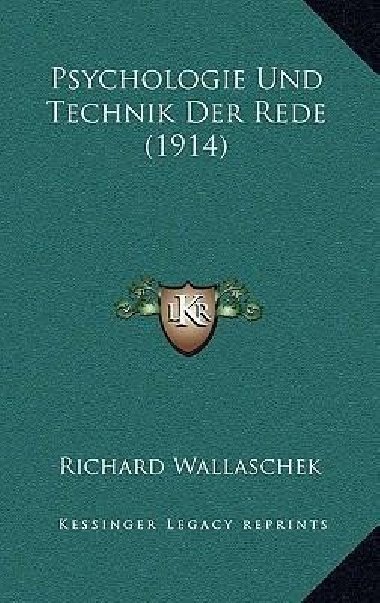 Psychologie Und Technik Der Rede (1914) - Wallaschek Richard