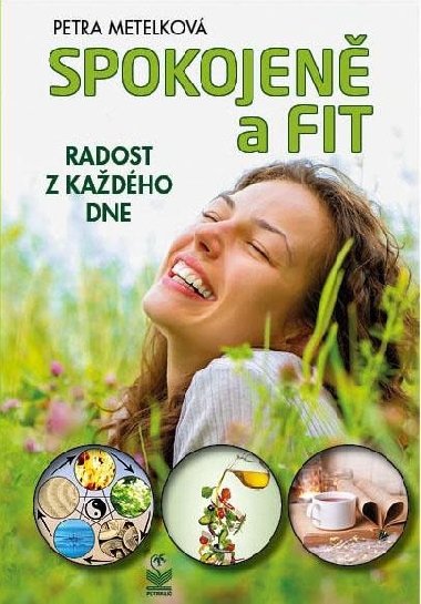 Spokojen a fit - Radost z kadho dne - Petra Metelkov