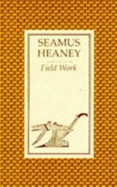 Field Work - Heaney Seamus