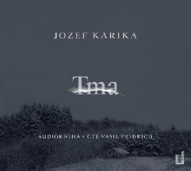 Tma - CDmp3 (Čte Vasil Fridrich) - Karika Jozef