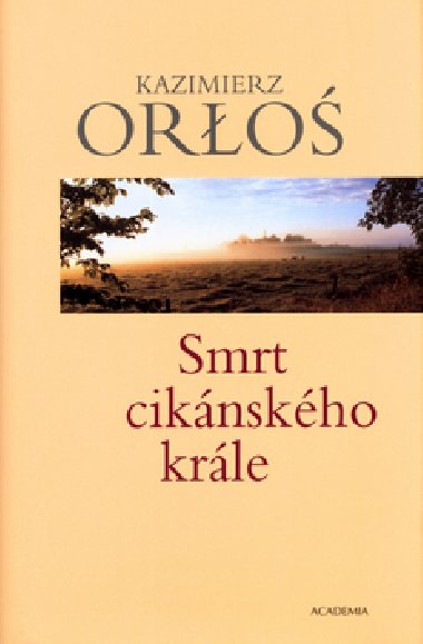 SMRT CIKNSKHO KRLE - Kazimierz Orlo