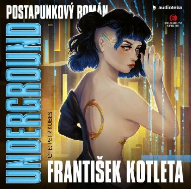 Underground - CDmp3 (te Petr Kube) - Frantiek Kotleta; Petr Kube