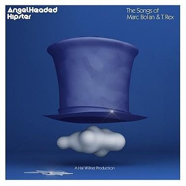 Angelheaded Hipster: The Songs Of Marc Bolan & T. Rex 2CD - Angelheaded Hipster