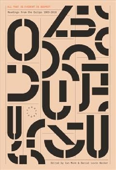 All That Is Evident Is Suspect : Readings from the Oulipo: 1963 - 2017 - kolektiv autor