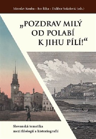 "Pozdrav milý od Polabí k jihu pílí!" - Miroslav Kouba,Ivo Říha,Dalibor Sokolović