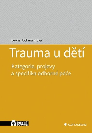 Trauma u dt - Kategorie, projevy a specifika odborn pe - Leona Jochmannov