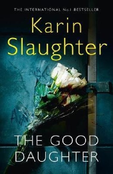 The Good Daughter - Slaughter Karin