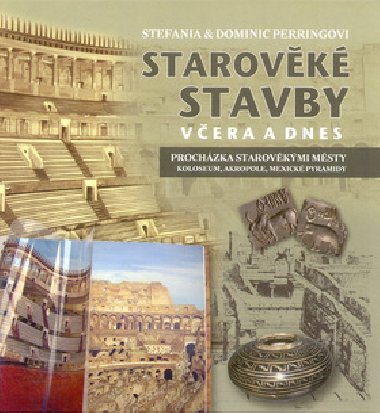 STAROVK STAVBY VERA A DNES - Stefania a Dominic Perringovi