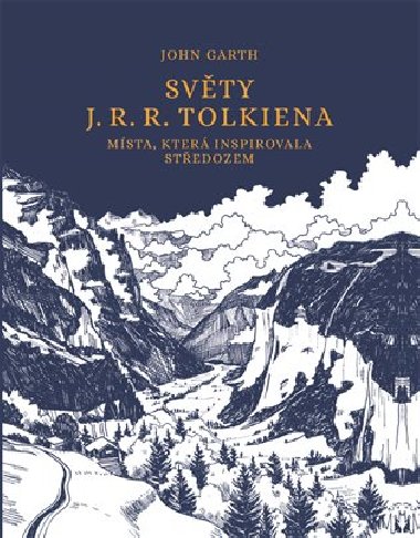 Svty J. R. R. Tolkiena - Msta, kter inspirovala Stedozem - John Garth