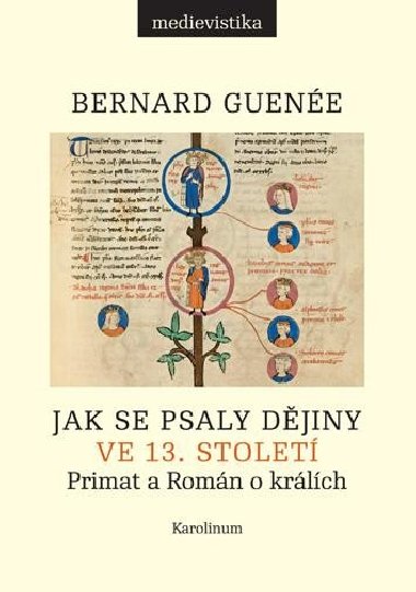 Jak se psaly djiny ve 13. stolet - Bernard Guene