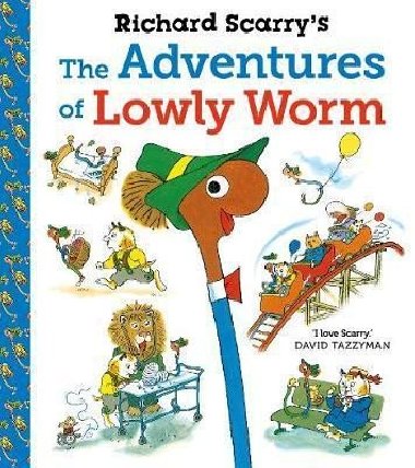 Richard Scarry´s The Adventures of Lowly Worm - Scarry Richard
