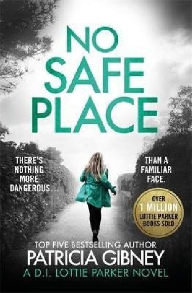 No Safe Place : A gripping thriller with a shocking twist - Gibneyov Patricia