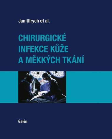 Chirurgické infekcekůže a měkkých tkání - Jan Ulrych