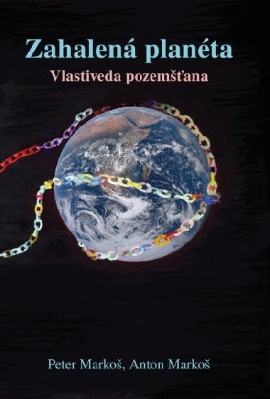 Zahalená planéta - Peter Markoš; Anton Markoš