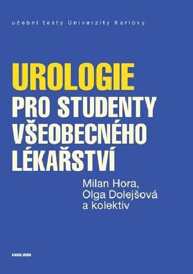 Urologie pro studenty veobecnho lkastv - Hora Milan, Dolejov Olga