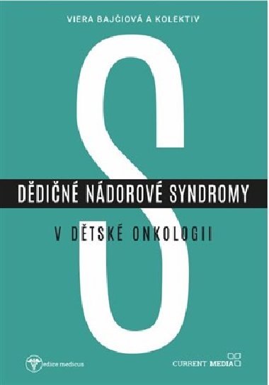 Ddin ndorov syndromy v dtsk onkologii - Viera Bajiov,kol.