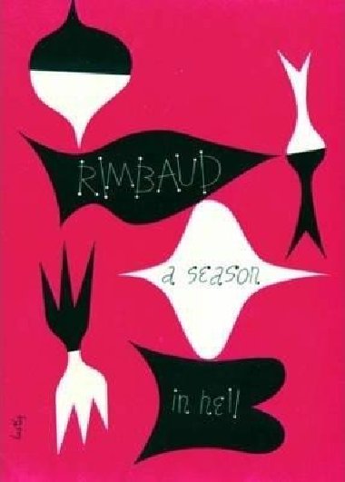 A Season in Hell & The Drunken Boat - Rimbaud Arthur