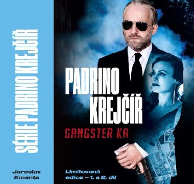 Padrino Krej 1. a 2. dl (Gangster a ralok) - Jaroslav Kmenta