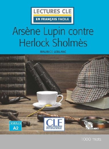 Arsene Lupin contre Herlock Sholmes - Niveau 2/A2 - Lecture CLE en franais facile - Livre + CD - Leblanc Maurice