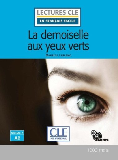 La demoiselle aux yeux verts - Niveau 2/A2 - Lecture CLE en franais facile - Livre + CD - Leblanc Maurice