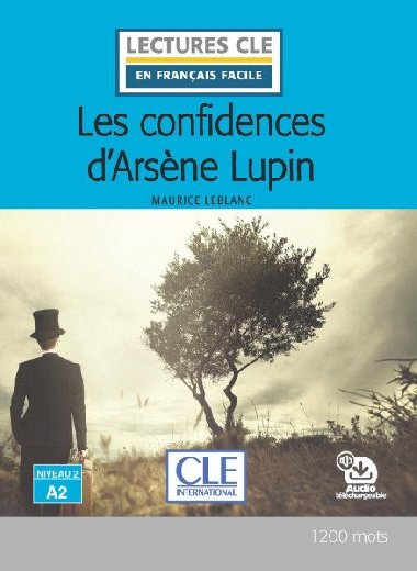 Les confidences dArsene Lupin - Niveau 2/A2 - Lecture CLE en franais facile - Livre + Audio tlchargeable - Leblanc Maurice