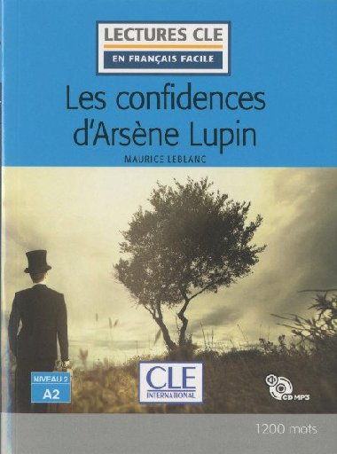 Les confidences dArsene Lupin - Niveau 2/A2 - Lecture CLE en franais facile - Livre + CD - Leblanc Maurice