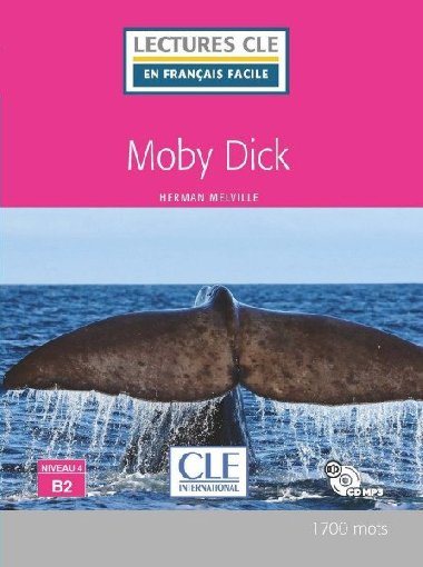Moby Dick - Niveau 4/B2 - Lecture CLE en franais facile - Livre + CD - Melville Herman