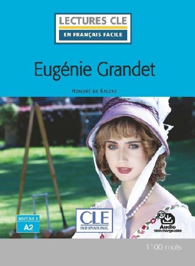 Eugnie Grandet - Niveau 2/A2 - Lecture CLE en franais facile - Livre + Audio tlchargeable - de Balzac Honor