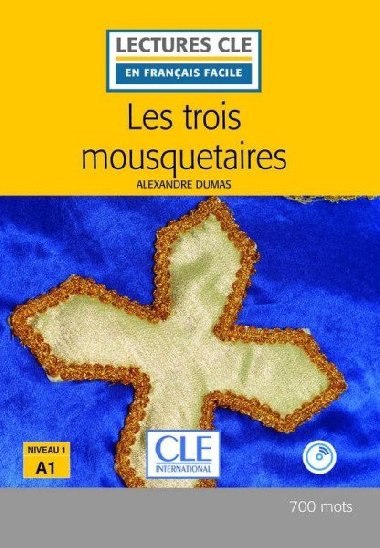 Les trois mousquetaires - Niveau 1/A1 - Lecture CLE en franais facile - Livre + CD - Dumas Alexandre