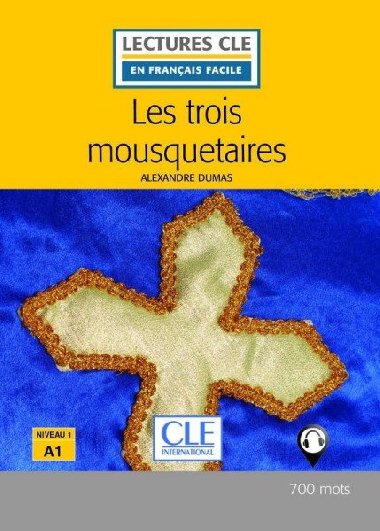 Les trois mousquetaires - Niveau 1/A1 - Lecture CLE en franais facile - Livre + Audio tlchargeable - Dumas Alexandre
