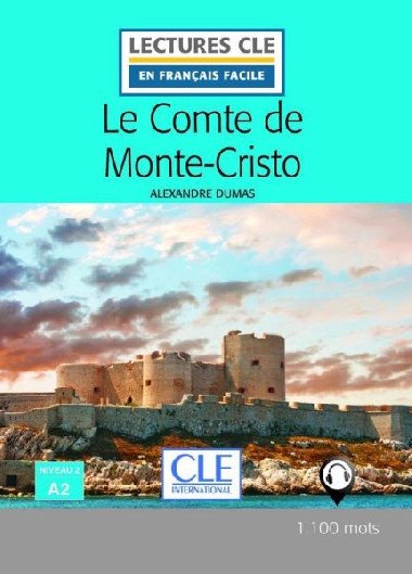 Le Comte de Monte-Cristo - Niveau 2/A2 - Lecture CLE en franais facile - Livre + Audio tlchargeable - Dumas Alexandre