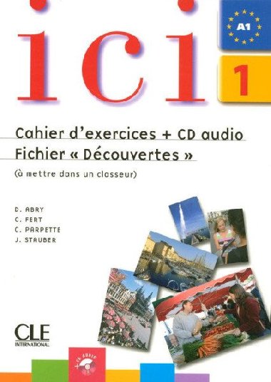 Ici 1/A1 Cahier dexercices + CD Fichier 