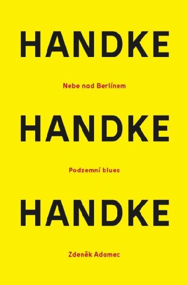 Nebe nad berlínem / Podzemní blues / Zdeněk Adamec - Peter Handke