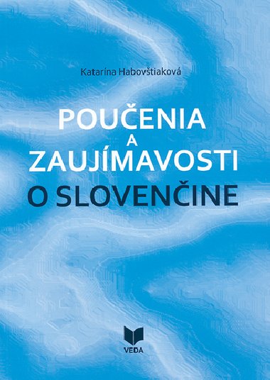 Pouenia a zaujmavosti o slovenine - Katarna Habovtiakov