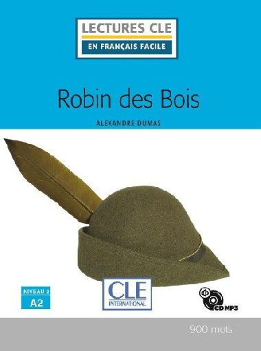 Robin des Bois - Niveau 2/A2 - Lecture CLE en franais facile - Livre + CD - Dumas Alexandre