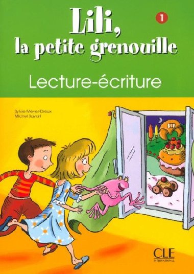 Lili, la petite grenouille - Niveau 1 - Cahier de lecture-criture - Meyer-Dreux Sylvie