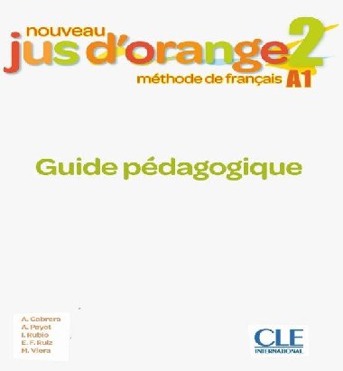 Nouveau Jus dorange 2 - Niveau A1 - Guide pdagogique - Cabrera Adrian