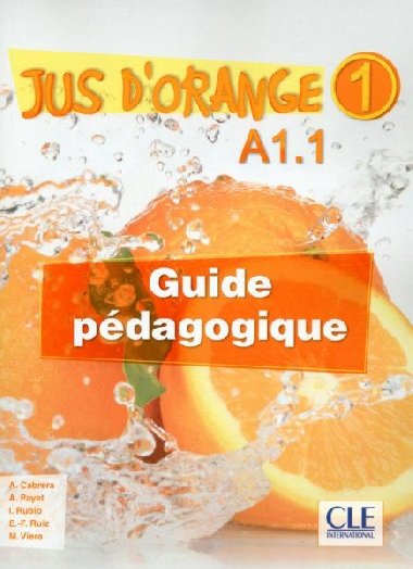 Jus dorange 1 - Niveau A1.1 - Guide pdagogique - Cabrera Adrian