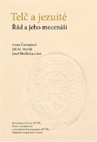 Telč a jezuité - Ivana Čornejová,Jiří M. Havlík,Josef Hrdlička