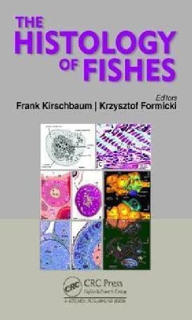 The Histology of Fishes - Formicki Krzysztof