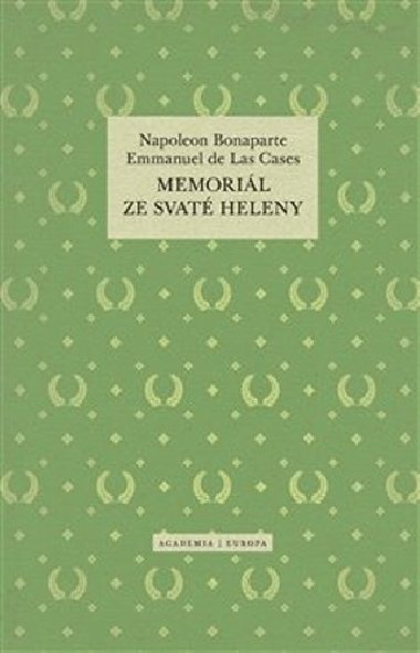 Memoril ze Svat Heleny - Emmanuel de Las Cases; Napoleon Bonaparte