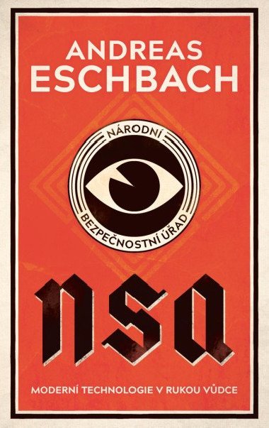 NSA: Nrodn bezpenostn ad - Andreas Eschbach
