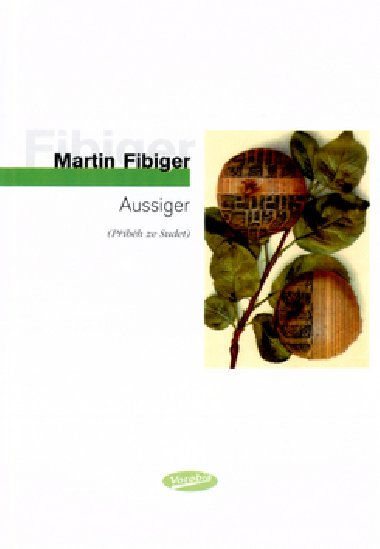 AUSSIGER - Martin Fibiger; Radek Fridrich