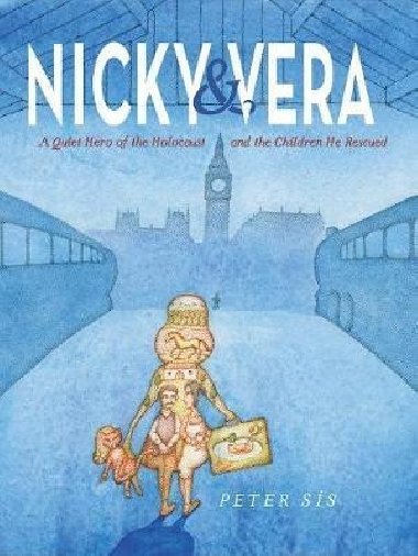 Nicky & Vera : A Quiet Hero of the Holocaust and the Children He Rescued - Petr Ss