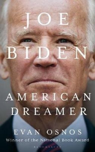Joe Biden : American Dreamer - Osnos Evan