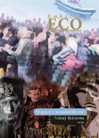 Migrace a nesnenlivost - Umberto Eco